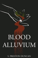 Blood Alluvium 1961206099 Book Cover