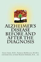 Alzheimer's Disease Before and After the Diagnosis 0615657028 Book Cover