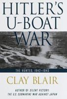 Hitler's U-Boat War: The Hunted, 1942-1945 (Modern Library War) 0679457429 Book Cover