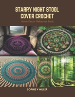 Starry Night Stool Cover Crochet: Home Decor Makeover Book B0CS4CVXN6 Book Cover
