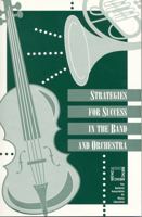 Strategies for Success in Band & Orchestra 1565450388 Book Cover