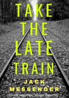Take the Late Train 0244410089 Book Cover