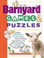 Barnyard Games & Puzzles: 100 Mazes, Word Games, Picture Puzzles, Jokes and Riddles, Brainteasers, and Fun Activities for Kids 1580176305 Book Cover