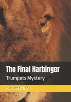 The Final Harbinger: Trumpets Mystery B0F3DZLZNF Book Cover