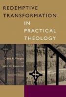 Redemptive Transformation in Practical Theology: Essays In Honor of James E. Loder Jr. 080282689X Book Cover