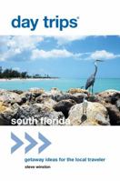 Day Trips® South Florida: Getaway Ideas for the Local Traveler 0762773081 Book Cover