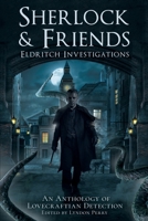 Sherlock & Friends: Eldritch Investigations B0D7BX2WFT Book Cover