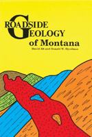 Roadside Geology of Montana (Roadside Geology Series) Book Cover