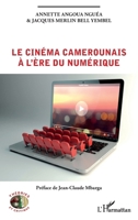 Le cinéma camerounais à l'ère du numérique (Théories Et Critique) (French Edition) 2343197709 Book Cover