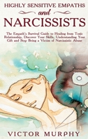Highly Sensitive Empaths and Narcissists: This Book Contains 2 Manuscripts: Narcissist and Empath. Discover These Two Particular Personalities That Often Attract Each Other. 1914048350 Book Cover