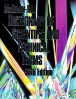 McGraw-Hill Dictionary of Scientific and Technical Terms (Mcgraw Hill Dictionary of Scientific and Technical Terms) 0070452709 Book Cover