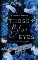 Those blue Eyes: Alles was du willst (German Edition) 375972969X Book Cover