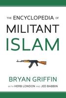 The Encyclopedia of Militant Islam 1530333628 Book Cover