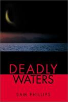 Deadly Waters (Rick Cunningham) 0595192939 Book Cover