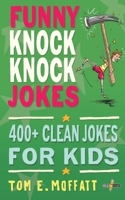 Funny Knock-Knock Jokes: 400+ Clean Jokes for Kids (I'm Joking) 1738618404 Book Cover