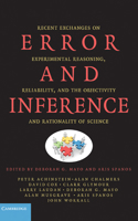 Error and Inference: Recent Exchanges on Experimental Reasoning, Reliability, and the Objectivity and Rationality of Science 0521180252 Book Cover