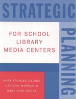 Strategic Planning for School Library Media Centers 0810841045 Book Cover