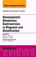 Hematopoietic Neoplasms: Controversies in Diagnosis and Classification: Number 4 0323277861 Book Cover