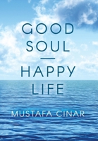 Good Soul - Happy Life B0DVX6FS6Q Book Cover