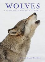 Wolves: A Portrait of the Animal World (Animals Series) 1597643580 Book Cover
