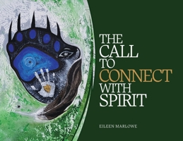 The Call to Connect with Spirit 1990137504 Book Cover