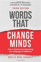 Words That Change Minds: Mastering the Language of Influence 0787234796 Book Cover