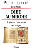 Dieu au miroir: Etudes sur l'institution des images 2213031851 Book Cover