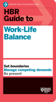 HBR Guide to Work-Life Balance 1633697126 Book Cover