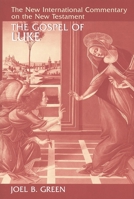 The Gospel of Luke (New International Commentary on the New Testament) 0802823157 Book Cover