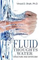 Fluid Thoughts-Water: Structure and Mysticism 1946390828 Book Cover