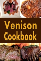 Venison Cookbook: Deer Meat Recipes for Hunters 1731596170 Book Cover