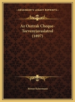 Az Osztrak Cheque-Torvenyjavaslatrol 1162425970 Book Cover