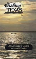 Fishing Texas: An Angler's Guide (Angler's Guides) 0940672448 Book Cover