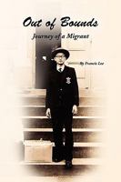 Out of Bounds: Journey of a Migrant 1450017134 Book Cover