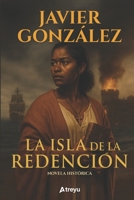 La isla de la redención (Spanish Edition) B0FKZB99PS Book Cover