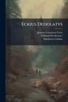 Eckius Dedolatvs 1287582044 Book Cover