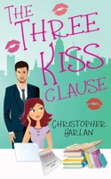 The Three Kiss Clause 1673233090 Book Cover