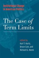 Institutional Change in American Politics: The Case of Term Limits 0472069942 Book Cover