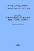 Infanzia:Una Scommessa sul Destino della Nostra Società 1411686578 Book Cover