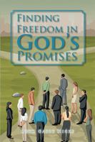 Finding Freedom in God's Promises 1524505447 Book Cover