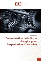 Détermination de la flotte d'engins pour l'exploitation d'une mine 6139519284 Book Cover