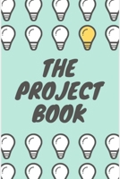 The Project Book- A Notebook made by Entrepreneurs for Entrepreneurs 1710261269 Book Cover