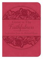 Great Is Thy Faithfulness: Inspiration from the Beloved Hymn 1620298058 Book Cover
