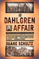 The Dahlgren Affair: Terror and Conspiracy in the Civil War 0393046621 Book Cover