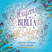 Las Mujeres de la Biblia Nos Hablan. Libro de Colorear / Women of the Bible Speak Coloring Book Devotional 1644739372 Book Cover