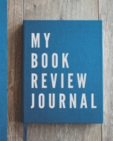 My Book Review Journal: Read It - Reviewed It For the Home Librarian 1708516514 Book Cover