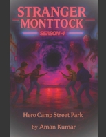 Stranger Monttock: Hero Camp Street Park B0G5ZDNG63 Book Cover