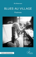 Blues au village: Poèmes (Harmattan Cameroun) (French Edition) 234304211X Book Cover