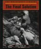 The Final Solution (Holocaust Library (San Diego, Calif.).) 1560060956 Book Cover