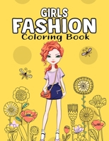 Girls Fashion Coloring Book: Gorgeous Beauty Fashion Style and Unique Coloring Activity Book for Toddler, Preschooler, Girls & Kids Ages 4-8 B08TZHBTMC Book Cover